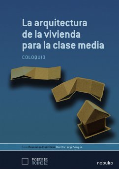 La arquitectura de la vivienda para la clase media (eBook, PDF) - Sarquis, Jorge