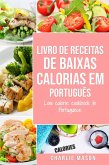 Livro de receitas de baixas calorias Em português/ Low calorie cookbook In Portuguese (eBook, ePUB)