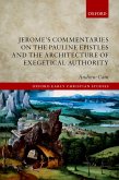 Jerome's Commentaries on the Pauline Epistles and the Architecture of Exegetical Authority (eBook, ePUB)