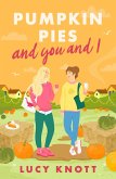 Pumpkin Pies and You and I (eBook, ePUB)