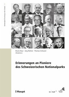 Erinnerungen an die Pioniere des Schweizerischen Nationalparks (eBook, PDF) - Baur, Bruno; Rohner, Jürg; Scheurer, Thomas