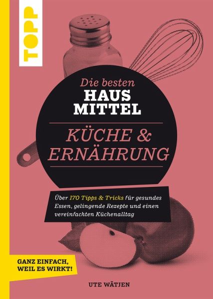 Die besten Hausmittel für Küche & Ernährung (eBook, PDF)