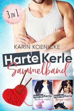 Harte Kerle 1 -3 Sammelband (eBook, ePUB) - Koenicke, Karin