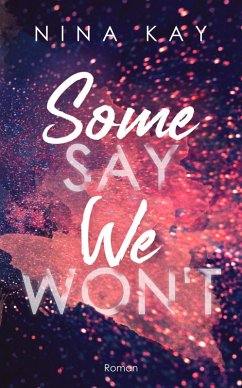 Some Say We Won't (eBook, ePUB) - Kay, Nina