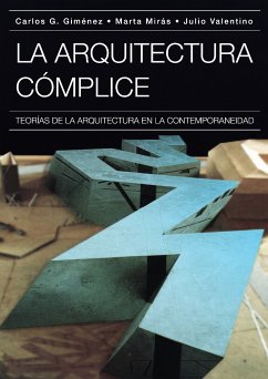 La arquitectura cómplice (eBook, PDF) - Gimenez, Carlos; Miras, Marta; Valentino, Julio