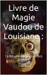 Livre de Magie Vaudou de Louisiane : 10... - Bild 1