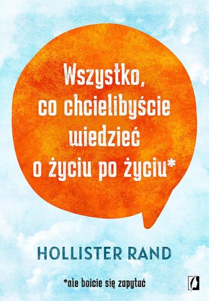 Wszystko, co chcielibyscie wiedziec o zyciu po zyciu (eBook, ePUB)