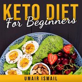 Keto Diet for Beginners (eBook, ePUB)