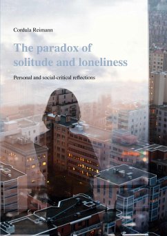 The paradox of solitude and loneliness (eBook, ePUB) - Reimann, Cordula