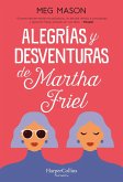 Alegrías y desventuras de Martha Friel (eBook, ePUB)