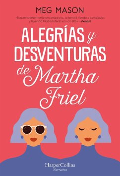 Cover Alegrías y desventuras de Martha Friel (eBook, ePUB)