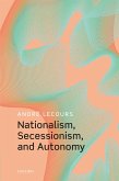 Nationalism, Secessionism, and Autonomy (eBook, ePUB)