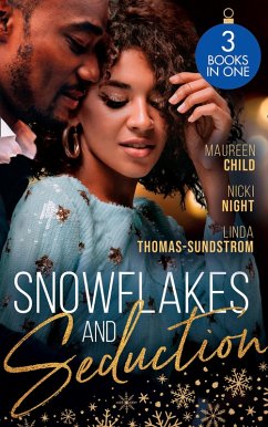 Snowflakes And Seduction: Maid Under the Mistletoe / Diamonds for the Holidays / The Boss's Mistletoe Maneuvers (eBook, ePUB) - Child, Maureen; Night, Nicki; Thomas-Sundstrom, Linda