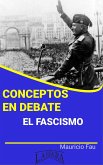 Conceptos en Debate. El Fascismo (eBook, ePUB)