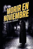 Morir en noviembre (eBook, ePUB) Morir en noviembre (eBook, ePUB)