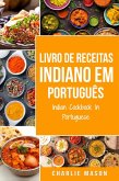 Livro de Receitas Indiano Em português/ Indian Cookbook In Portuguese (eBook, ePUB)