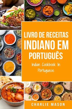 Livro de Receitas Indiano Em português/ Indian Cookbook In Portuguese (eBook, ePUB) - Mason, Charlie