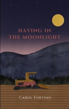 Haying in the Moonlight (eBook, ePUB) - Fortino, Carol