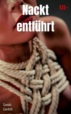 Nackt entführt (eBook, ePUB) - Lickit, Leah