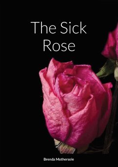 The Sick Rose (eBook, ePUB) - Mothersole, Brenda
