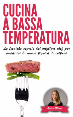 Cucina a bassa temperatura (eBook, ePUB) - Milani, Giulia