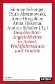 Geschlechterungleichheiten in Arbeit, Wohlfahrtsstaat und Familie (eBook, PDF)