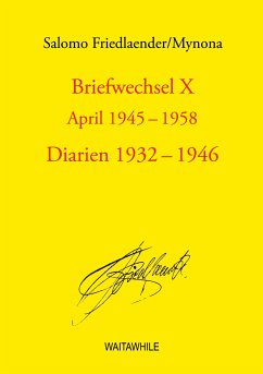 Briefwechsel X April 1945-1958 Diarien 1932-1946 - Friedlaender, Salomo
