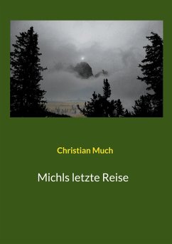 Michls letzte Reise - Much, Christian