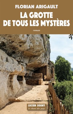 La Grotte de tous les mystères (eBook, ePUB) - Arigault, Florian