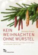 KEIN WEIHNACHTEN OHNE WÜRSTEL - Bild 1