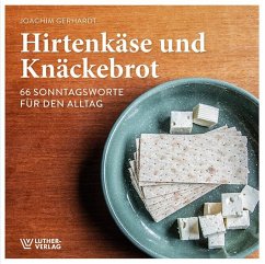 Hirtenkäse und Knäckebrot - Gerhardt, Joachim