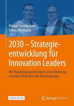 2030 - Strategieentwicklung für Innovation Leaders (eBook, PDF) - Futterknecht, Philipp; Hertfelder, Tobias