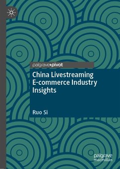 China Livestreaming E-commerce Industry Insights (eBook, PDF) - Si, Ruo