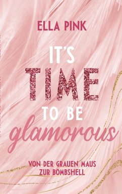 It's Time To Be Glamorous