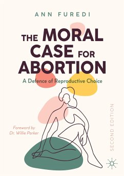The Moral Case for Abortion - Furedi, Ann