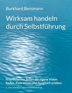 Wirksam handeln durch Selbstführung (eBook, ePUB) - Bensmann, Burkhard