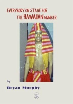 Cover Everybody on Stage for the Hawaiian Number (eBook, ePUB)