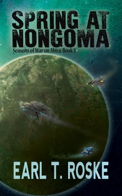 Spring at Nongoma (Seasons of War on Abira, #3) (eBook, ePUB) - Roske, Earl T.