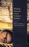 Writing Journeys across Cultural Borders (eBook, ePUB) Writing Journeys across Cultural Borders (eBook, ePUB)