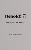 Behold! The Beauty of Woman. (eBook, ePUB)