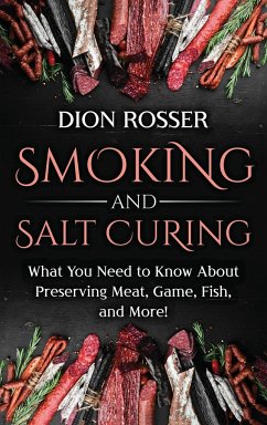 Smoking and Salt Curing - Rosser, Dion