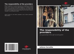 The responsibility of the providers - Carvalho, Juliana