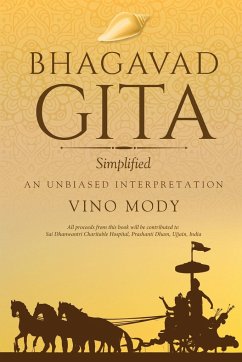 Bhagavad Gita - Simplified, An Unbiased Interpretation - Mody, Vino