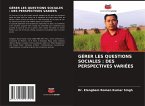 GÉRER LES QUESTIONS SOCIALES : DES PERSPECTIVES VARIÉES