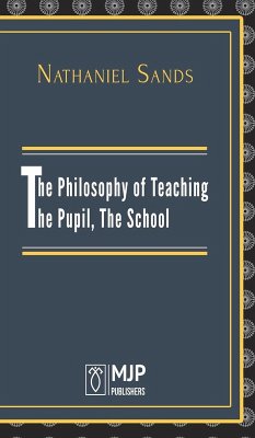 THE PHILOSOPHY OF TEACHING - Sands, Nathaniel