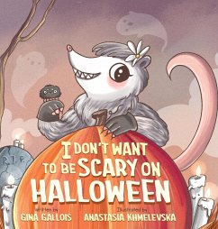 I Don't Want to be Scary on Halloween - Gallois, Gina