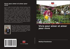 Vivre pour aimer et aimer pour vivre - Rustemov, Bakhyt