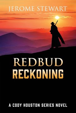 Redbud Reckoning: A Cody Houston Series Novel - Stewart, Jerome