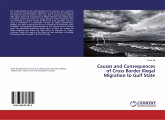 Causes and Consequences of Cross Border Illegal Migration to Gulf State Causes and Consequences of Cross Border Illegal Migration to Gulf State