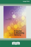 A Course in Mastering Alchemy